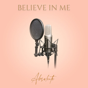 Believe in Me (Explicit)