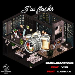 J'ai flashé (feat. YNS & ILASKAA) [Explicit]