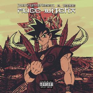 Fucc Witcha(Tedoe) (Explicit)