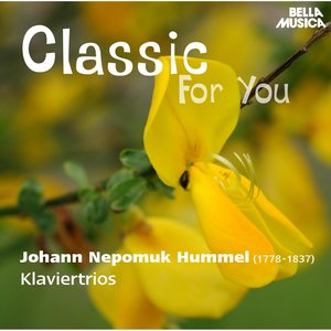 Classic for You: Hummel: Klaviertrios, Op. 83, Op. 93