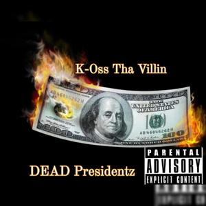 Dead Presidentz (Explicit)