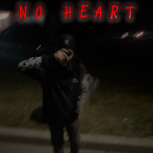 No Heart (Explicit)