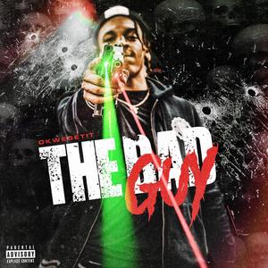 The Bad Guy (Explicit)