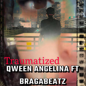 Traumatized (feat. Bragabeatz) [Explicit]