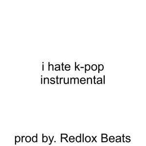 i hate k-pop (instrumental)