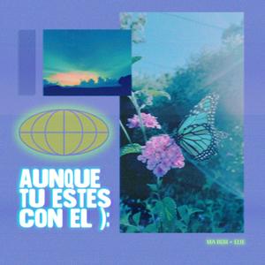 aunque tu estes con el): (feat. Elie)