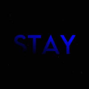 STAY