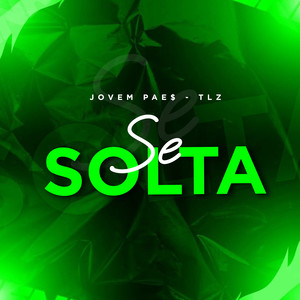 Se Solta (Explicit)