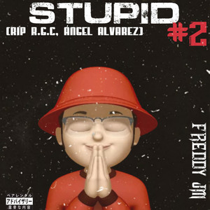 Stupid #2 (Rip RGC, Ángel Alvarez) [Explicit]