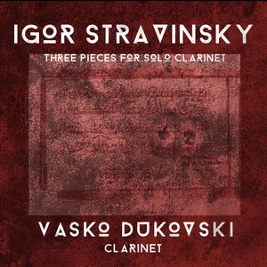 Igor Stravinsky: Three Pieces for Solo Clarinet