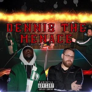 Dennis The Menace (Explicit)