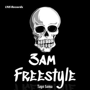3AM Freestyle (Explicit)