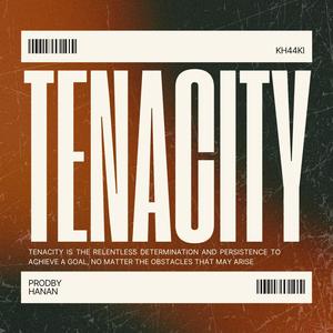 Tenacity (Explicit)