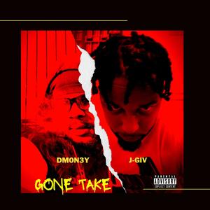 Gone Take (feat. J-Giv) [Explicit]