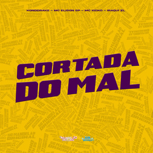 Cortada do Mal (Explicit)
