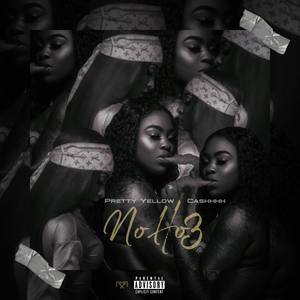 No Ho3(Feat. Cashhhh) (Explicit)