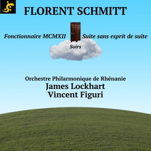 Florent Schmitt: Fonctionnaire MCMXII (Première mondiale avec texte original)