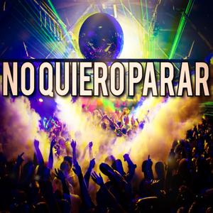 No Quiero Parar (feat. el Rafa & el Indomable)