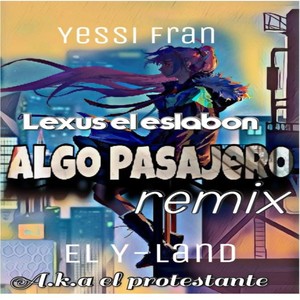 ALGO PASAJERO (Remix)