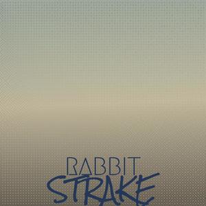 Rabbit Strake