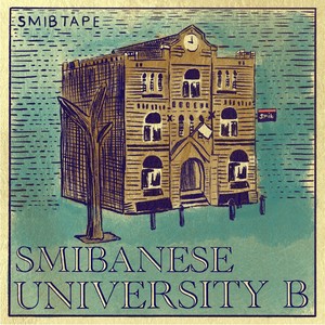 SMIB TAPE B: SMIBANESE UNIVERSITY (Explicit)