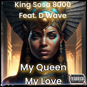 My Queen My Love (feat. D Wave) [Radio Edit]