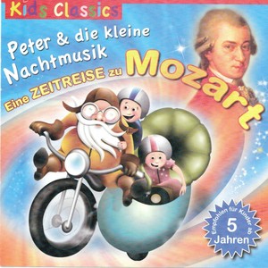 Peter und die kleine Nachtmusik: Eine Zeitreise zu Mozart