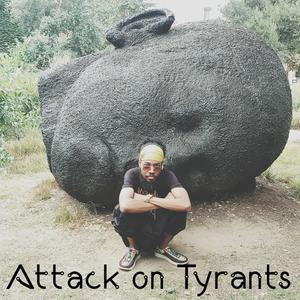 Attack On Tyrants (Explicit)