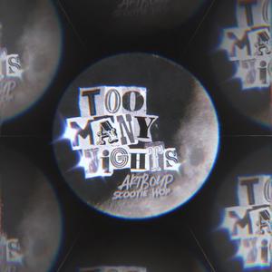 Too Many Nights (feat. Scootie Wop)