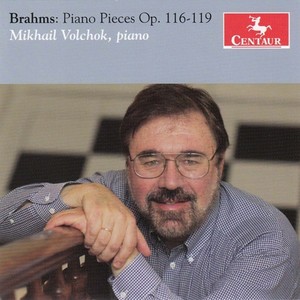 BRAHMS, J.: 7 Fantasien, Op. 116 / 3 Intermezzos, Op. 117 / 6 Pianos Pieces, Op. 118 / 4 Piano Pieces, Op. 119 (Volchok)