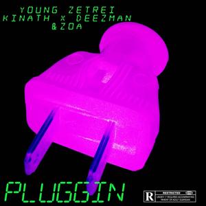 Pluggin (feat. DEEZMVN, Kinath4real & Zoa4real) [Explicit]