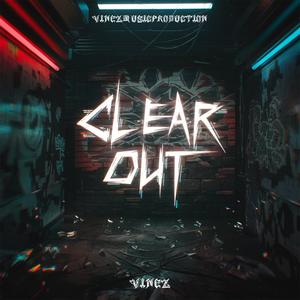 Clear Out (Explicit)