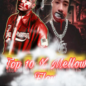 Top 10 Mellow Flow (feat. Asm Bopster) (Explicit)