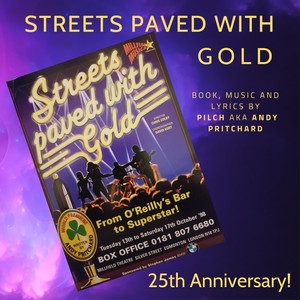 Streets Paved with Gold - The Musical