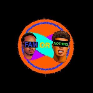 Fam or Nothing (feat. Davo) [Explicit]