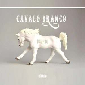 Cavalo Branco (Explicit)