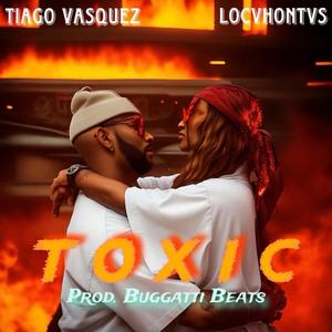 Toxic (feat. LOCVHONTVS) (Explicit)