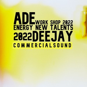 ADE Work shop Deejay 2022 Commercial