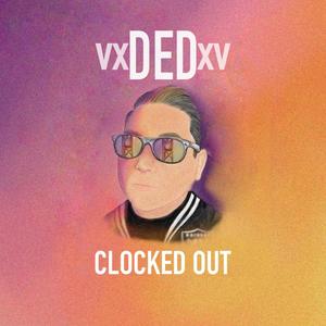 Clocked Out (Explicit)