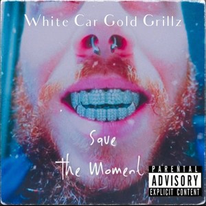 White Car Gold Grillz (Explicit)