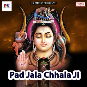 Pad Jala Chhala Ji