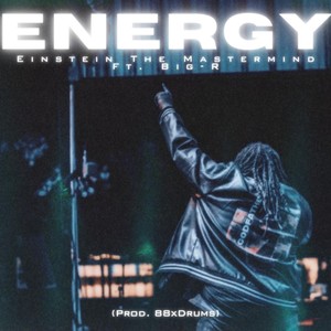 ENERGY (feat. Big-R) (Explicit)