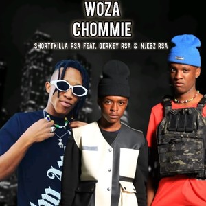 Woza Chommie