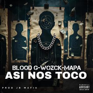 Asi nos toco (feat. Blood g & Mapa 24.7) (Explicit)
