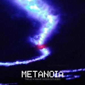 Metanoia (feat. TREJO) (Explicit)