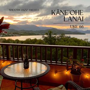 Kāne`ohe Lanai