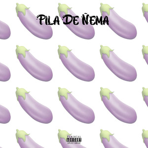 Pila De Ñema (Explicit)