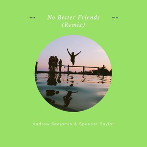 No Better Friends (Remix)