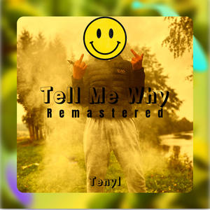 Tell Me Why (feat. Zaxo) (Remastered|Explicit)