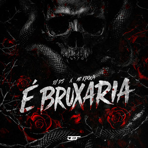 É BRUXARIA (Explicit)